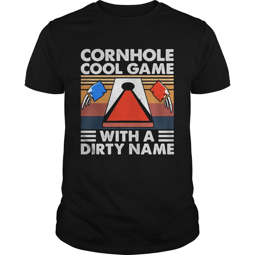 Cornhole Cool Game With A Dirty Name  Retro Shirt